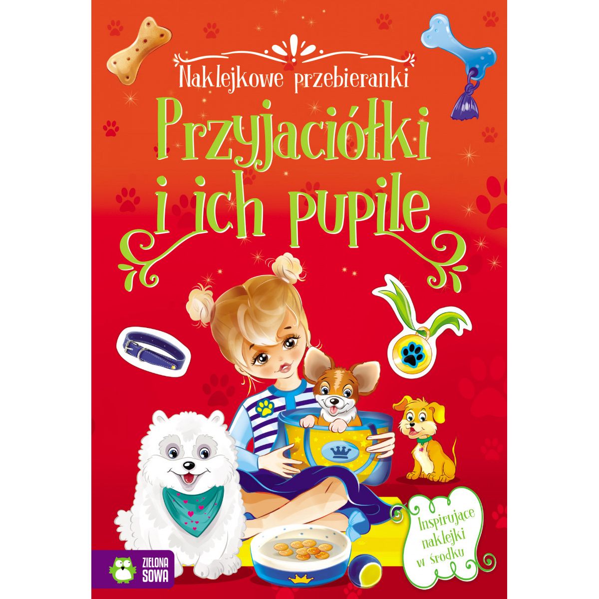 Książeczka edukacyjna Zielona Sowa Naklejkowe przebieranki. Przyjaciółki i ich pupile