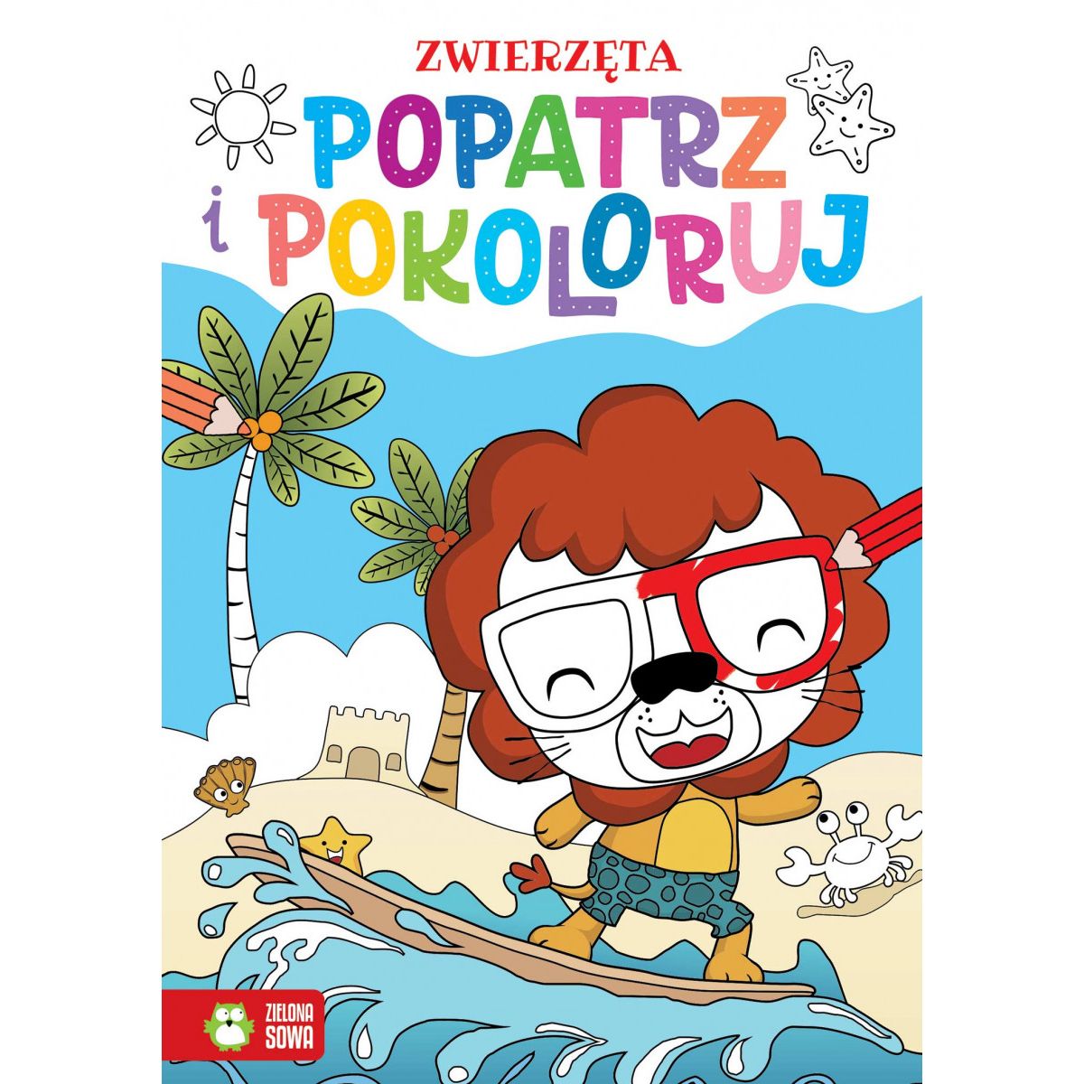 Książeczka edukacyjna Zielona Sowa Popatrz i pokoloruj. Zwierzęta