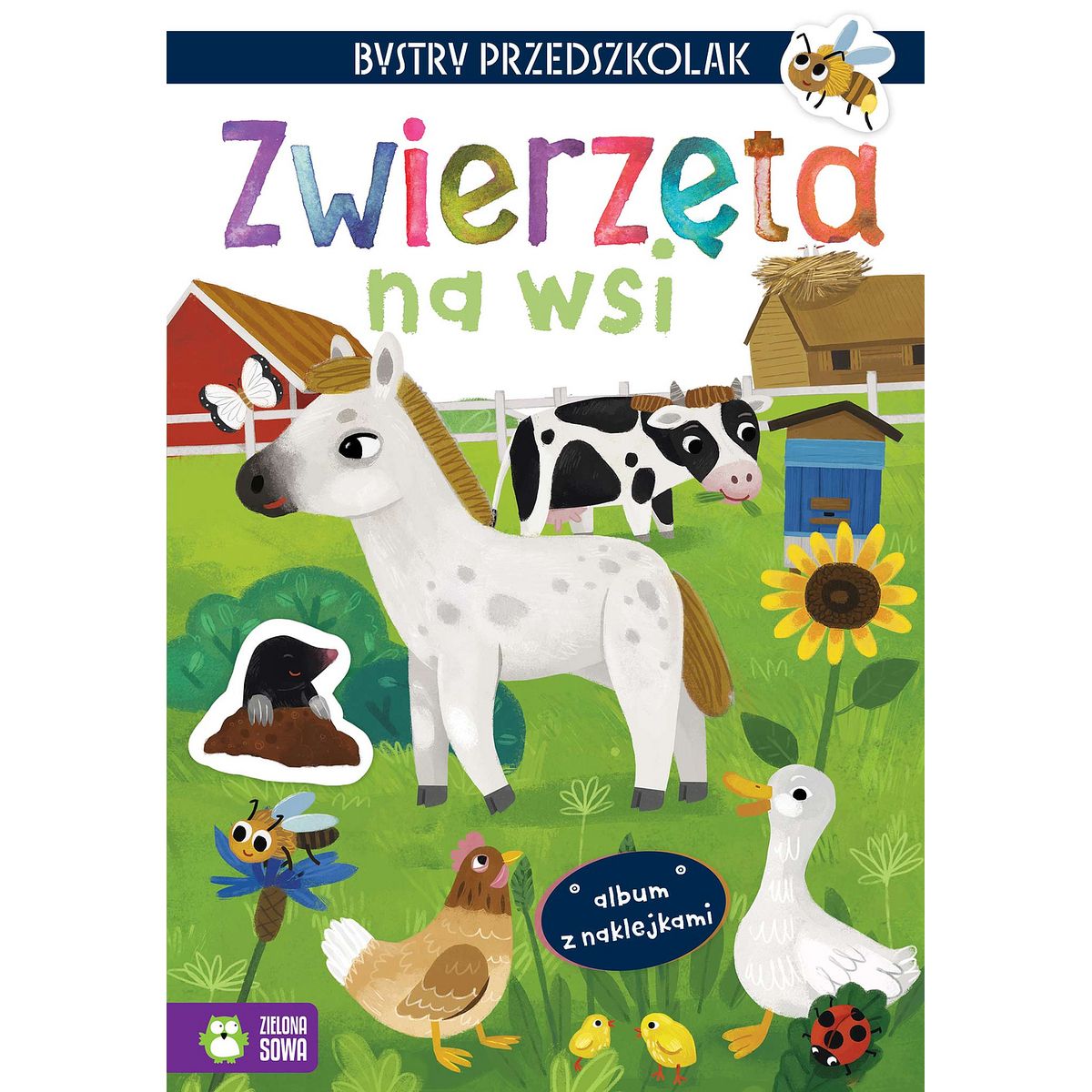 Książeczka edukacyjna Bystry maluszek.Album z naklejkami. Zwierzęta na wsi. Zielona Sowa
