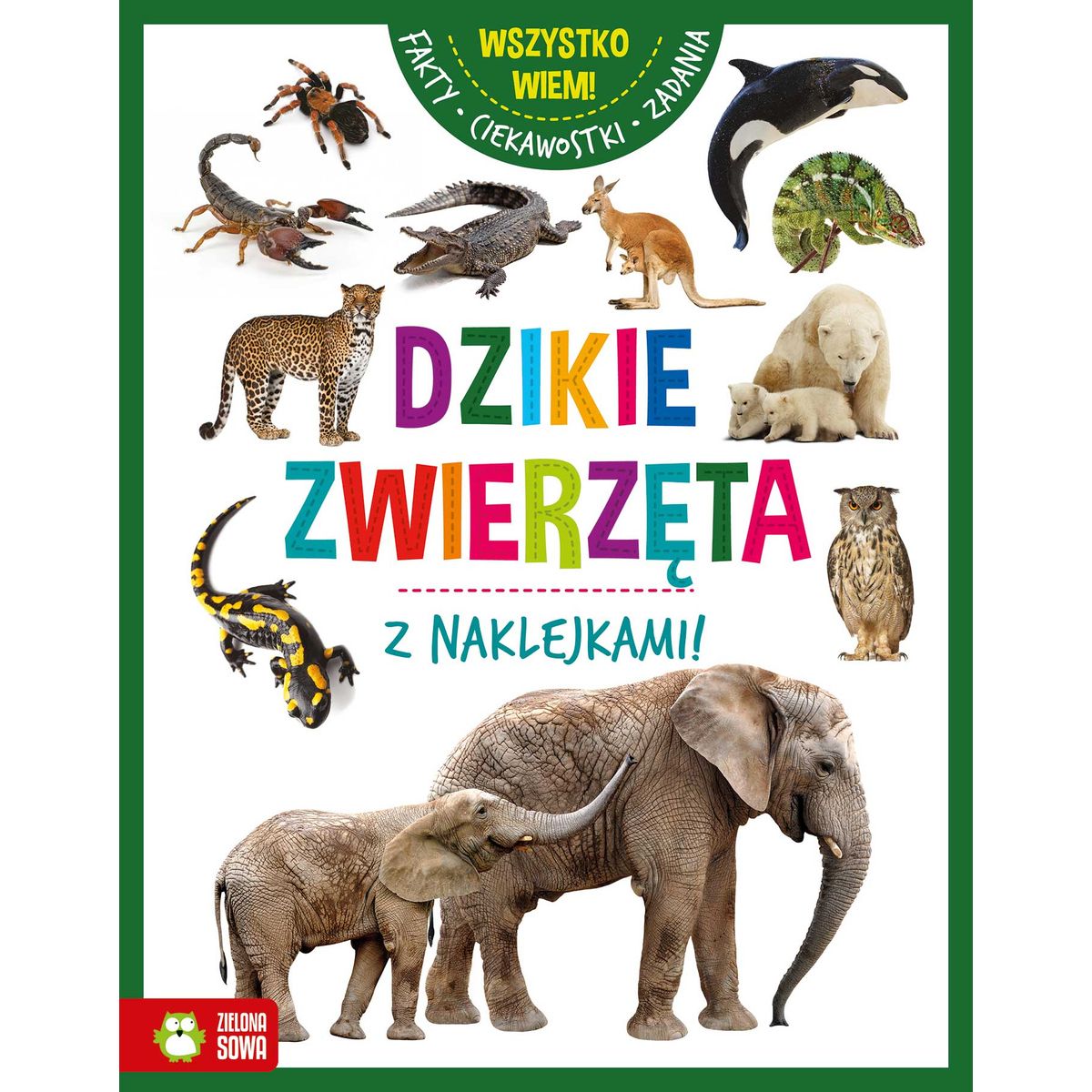 Książeczka edukacyjna Zielona Sowa Wszystko wiem! Dzikie zwierzęta