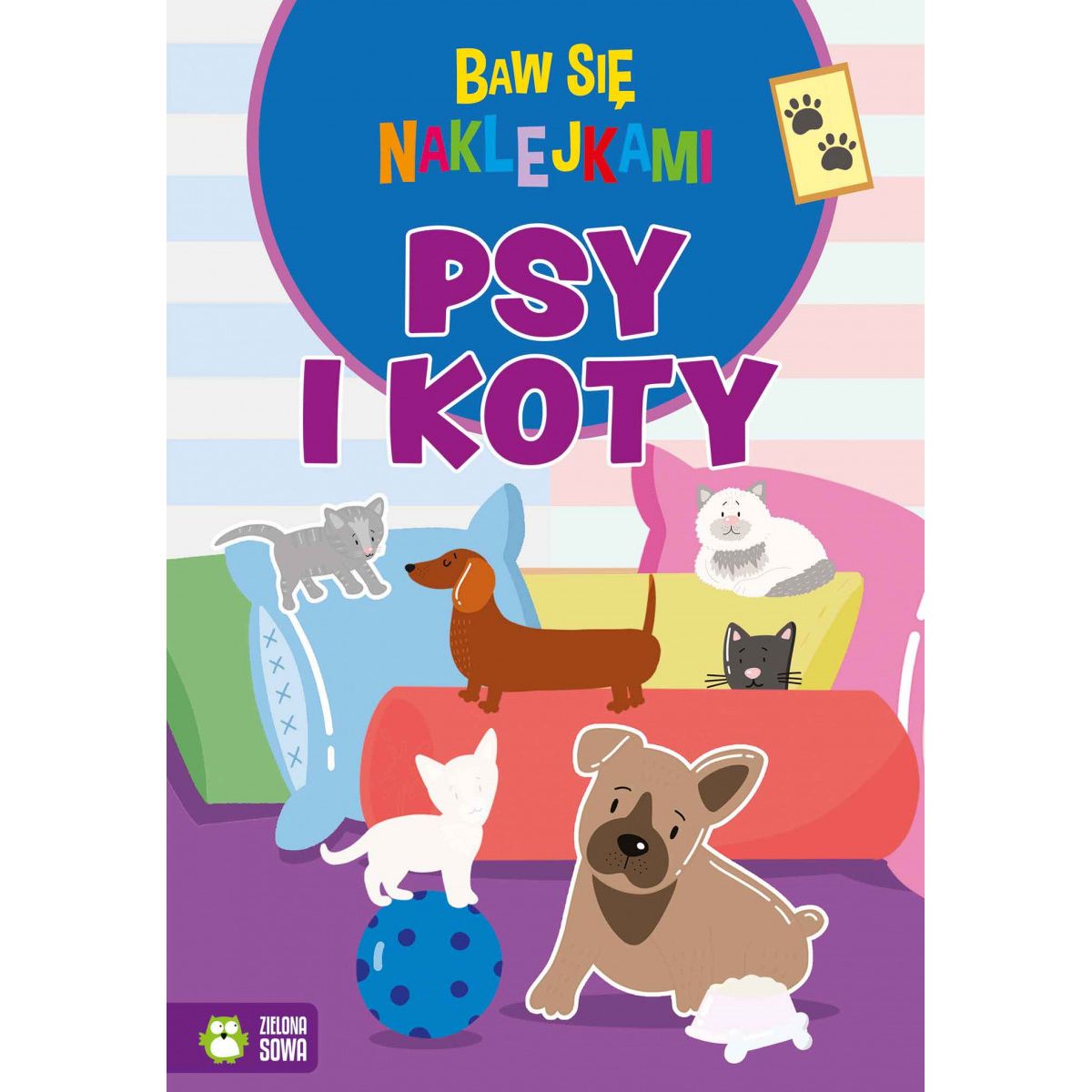 Książeczka edukacyjna Zielona Sowa Baw się naklejkami. Psy i koty