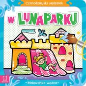 Książeczka edukacyjna Aksjomat Czarodziejski pędzelek.W lunaparku Malowanka wodna