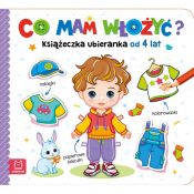 Książeczka edukacyjna Aksjomat Co mam włożyć? Książeczka ubieranka od 4 lat – naklejki, kolorowanki, papierowe laleczki